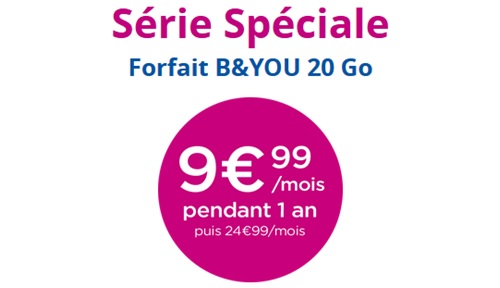 Le retour de la Série Spéciale B&YOU 20Go à 9.99 euros par mois chez Bouygues Telecom