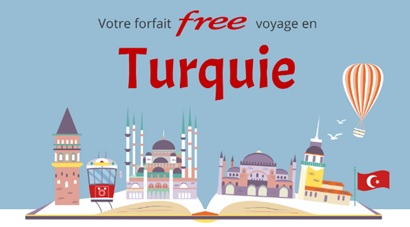 Nouveau ! Le forfait Free voyage en Turquie avec 25Go d'Internet mobile