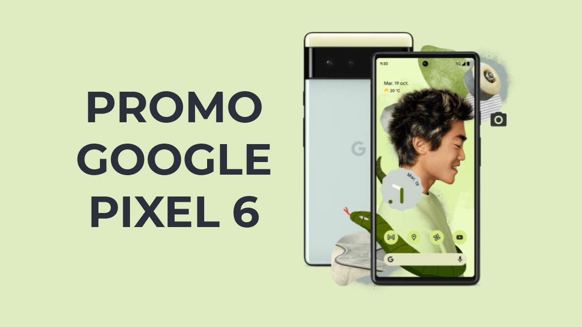 Jusqu'à 120€ de réduction sur les Google Pixel 6 et Google Pixel 6 Pro chez Boulanger !
