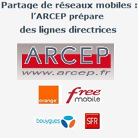 ARCEP : Itinérance Orange et Free, partage du réseau mobile SFR et Bouygues, des décisions avant 2016  