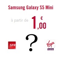 Le Samsung Galaxy S5 Mini en promo chez SFR et Virgin Mobile, lequel choisir ?