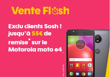 Vente flash SOSH (exclu client) : Le Lenovo Moto E4 à 74 euros