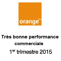 Orange résultats :  Très bonne performance commerciale au premier trimestre 2015 !