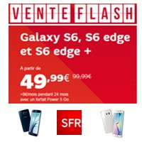 Vente flash SFR : Le Samsung Galaxy S6, S6 Edge et S6 Edge+ en promo à partir de 49.99€ !