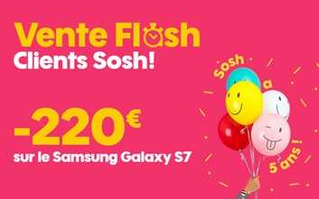 Vente flash exceptionnelle sur le Samsung Galaxy S7 chez l'opérateur Sosh 