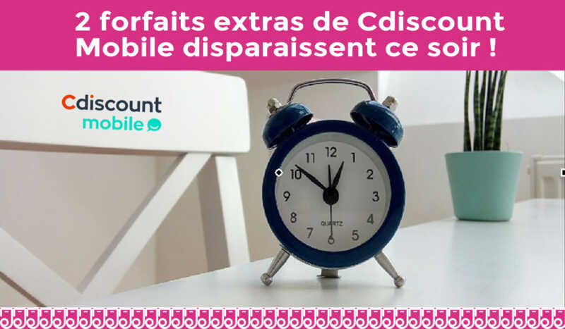 2 forfaits extras de Cdiscount Mobile disparaissent ce soir !