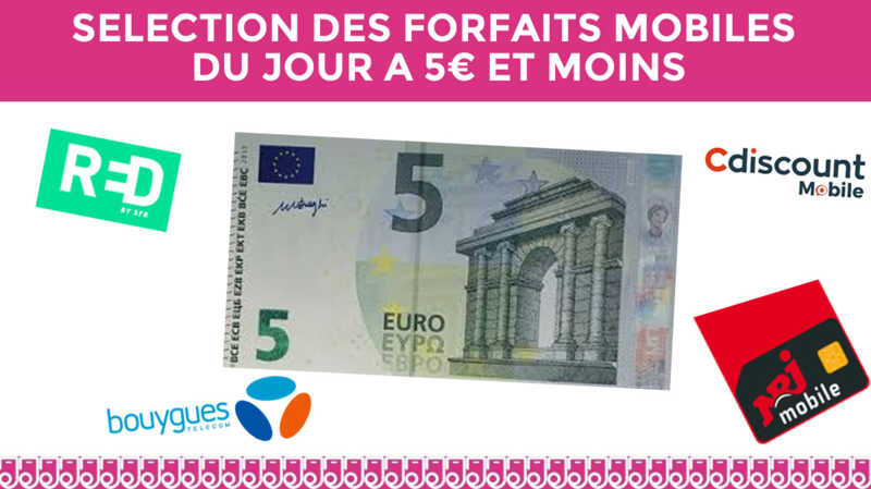 Défilé de nouveaux forfaits mobiles à 5€ et moins chez Bouygues, RED, Cdiscount et NRJ !