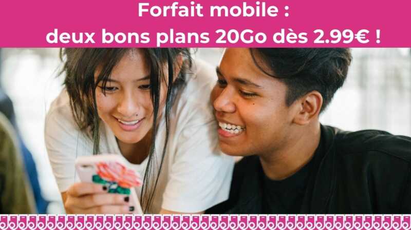 Forfait mobile 20 Go : deux bons plans à moins de 10€ !