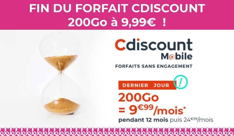 Le super forfait mobile 200Go de Cdiscount prend fin ce soir !