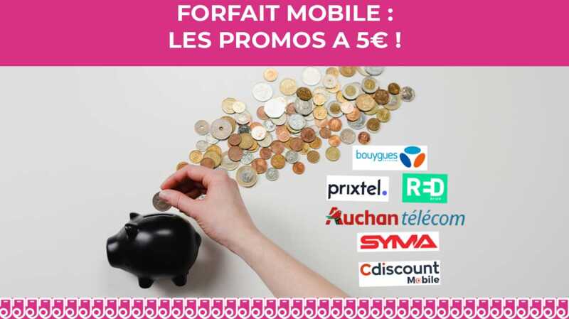 Les meilleurs forfaits mobiles à 5€ par mois ou moins du moment