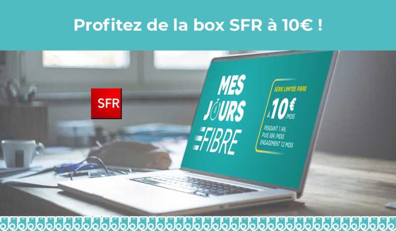 Moins de 48 h pour profiter de la box SFR à 10 €/mois !
