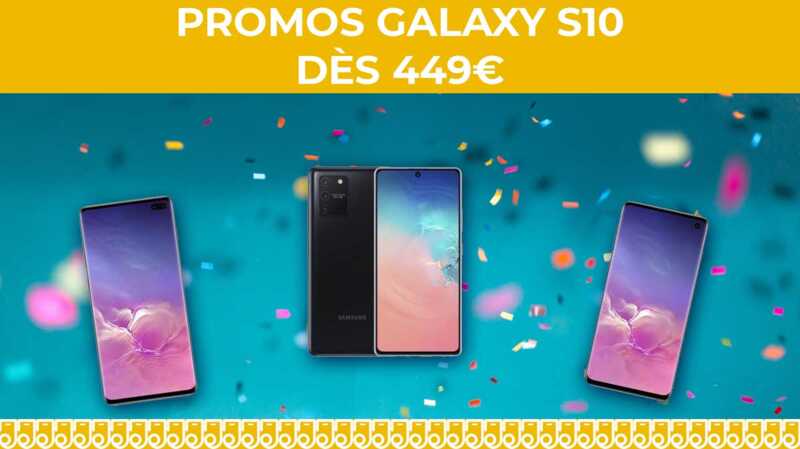 Nouvelles promos sur la gamme Samsung Galaxy S10 !