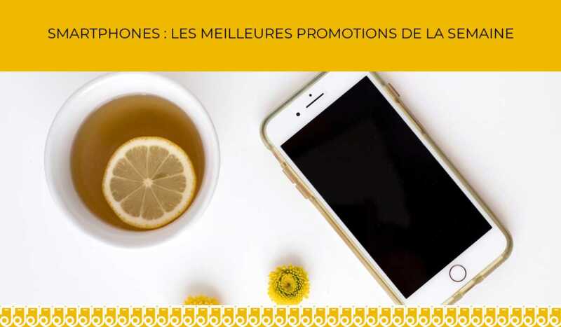 Les meilleures promotions smartphones de la semaine
