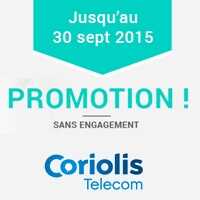 Bon plan Coriolis : Les forfaits sans engagement en promo pendant 6 mois jusqu’au 30 Septembre !