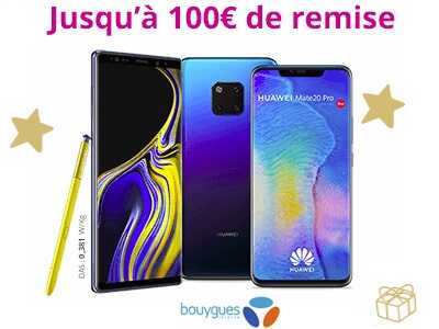 Les promos sur les derniers Smartphones Samsung et Huawei à saisir rapidement chez Bouygues Telecom