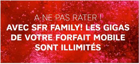 Nouveauté SFR : les gigas de votre forfait mobile sont illimités avec SFR FAMiLY!