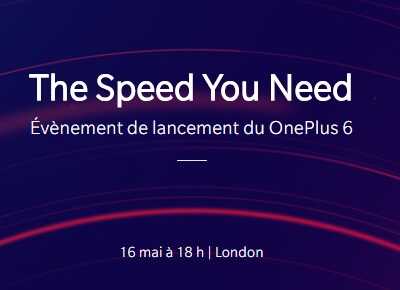 Le lancement du OnePlus 6 aura lieu le 16 mai à la Copper Box Arena de Londres
