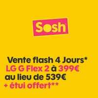 Vente flash SOSH : 140€ de remise + étui offert sur le LG G Flex 2 pendant 4 jours