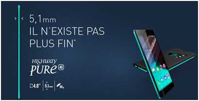 Highway Pure : Le Smartphone le plus fin signé Wiko !