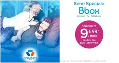 La Série Spéciale Bbox à 9.99 euros par mois toujours disponible chez Bouygues Telecom