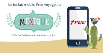 Nouveauté Free : Jusqu'à 25Go par mois inclus depuis le Mexique avec le forfait Free