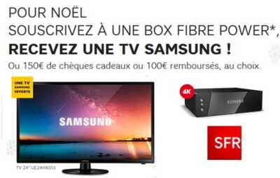 Box SFR : TV Samsung offerte ou 150 euros de chèques cadeaux ou 100 euros remboursés au choix