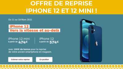 BON PLAN : Offre de reprise pour l'achat d'un iPhone 12 et iPhone 12 mini