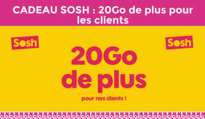 CADEAU : 20Go de + pour les clients SOSH dès le 9/10 !