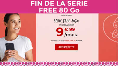 Dernière ligne droite pour saisir à la Série Free 80Go à 9,99€