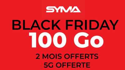 Double avantage : Syma Mobile offre la 5G et 2 mois gratuits sur son forfait Mobile 100Go spécial Black Friday