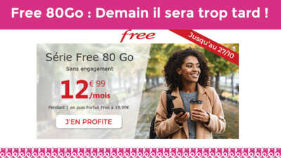 Forfait Free 80Go : Demain il sera trop tard !