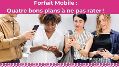 Forfait mobile : les quatre promos avec un max de gigas dès 3.99€ par mois à saisir avant minuit