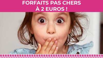 Forfait pas cher : découvrez notre sélection à seulement 2 euros !