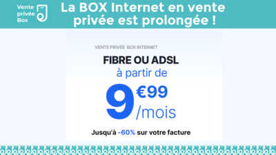 La vente privée Box à moins de 10€ toujours d'actualité