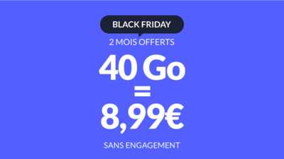 Le bon plan du Black Friday ? Ce forfait mobile 40 Go à seulement 8,99 € par mois sans engagement... avec 2 mois offerts !
