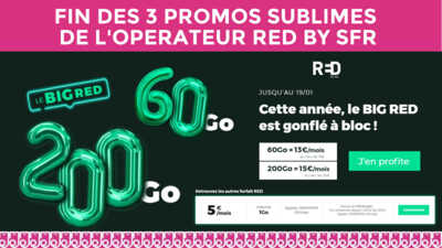 Les forfaits BIG RED 200Go, 60Go et le forfait 1Go à 5€ disparaissent très vite !