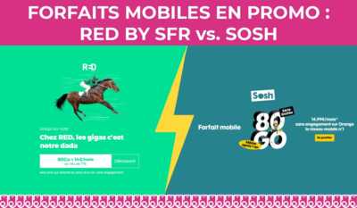 Quelle promo choisir entre le forfait mobile RED by SFR et le forfait mobile Sosh !