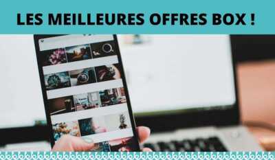 Les promos box internet du moment : ventes privées, offres Bouygues et SFR !