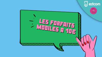 Les tops forfaits mobiles à 10€ par mois sont par là !