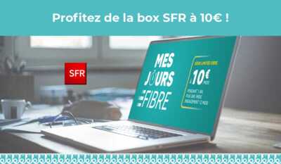 Moins de 48 h pour profiter de la box SFR à 10 €/mois !