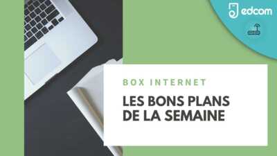 BONS PLANS BOX DE LA SEMAINE