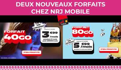 NRJ Mobile lance deux nouveaux forfaits mobiles à moins de 6€ par mois !