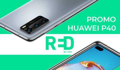 SUPER PROMO Huawei P40 : 200 euros de remise chez RED by SFR !