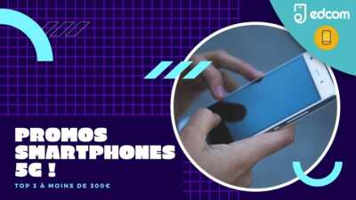 TELEPHONE PAS CHER : TOP 3 des smartphones 5G à moins de 300 euros !