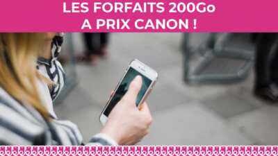 Trois bons plans forfaits 200Go à saisir au plus vite