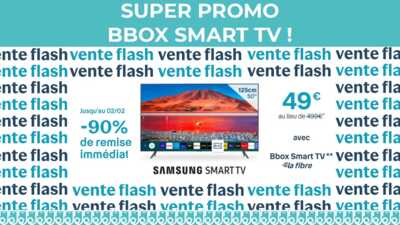 VENTE FLASH : une Smart TV Samsung 125cm à 49 € avec votre Bbox Fibre chez Bouygues Telecom !