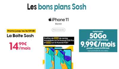 Bons plans SOSH : BOX Internet à 15 euros, forfait mobile 50Go à 10 euros, Huawei P30 et P30 Pro à prix canon...