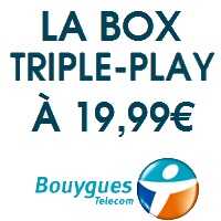  La guerre est déclarée : Une offre Internet Tripleplay à 19.99€ chez Bouygues Telecom !