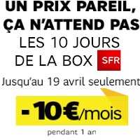 Derniers jours pour profiter de la remise de 10€ par mois sur l’offre box SFR !
