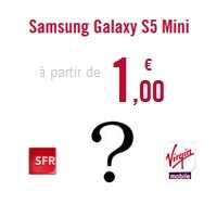 Le Samsung Galaxy S5 Mini en promo chez SFR et Virgin Mobile, lequel choisir ?